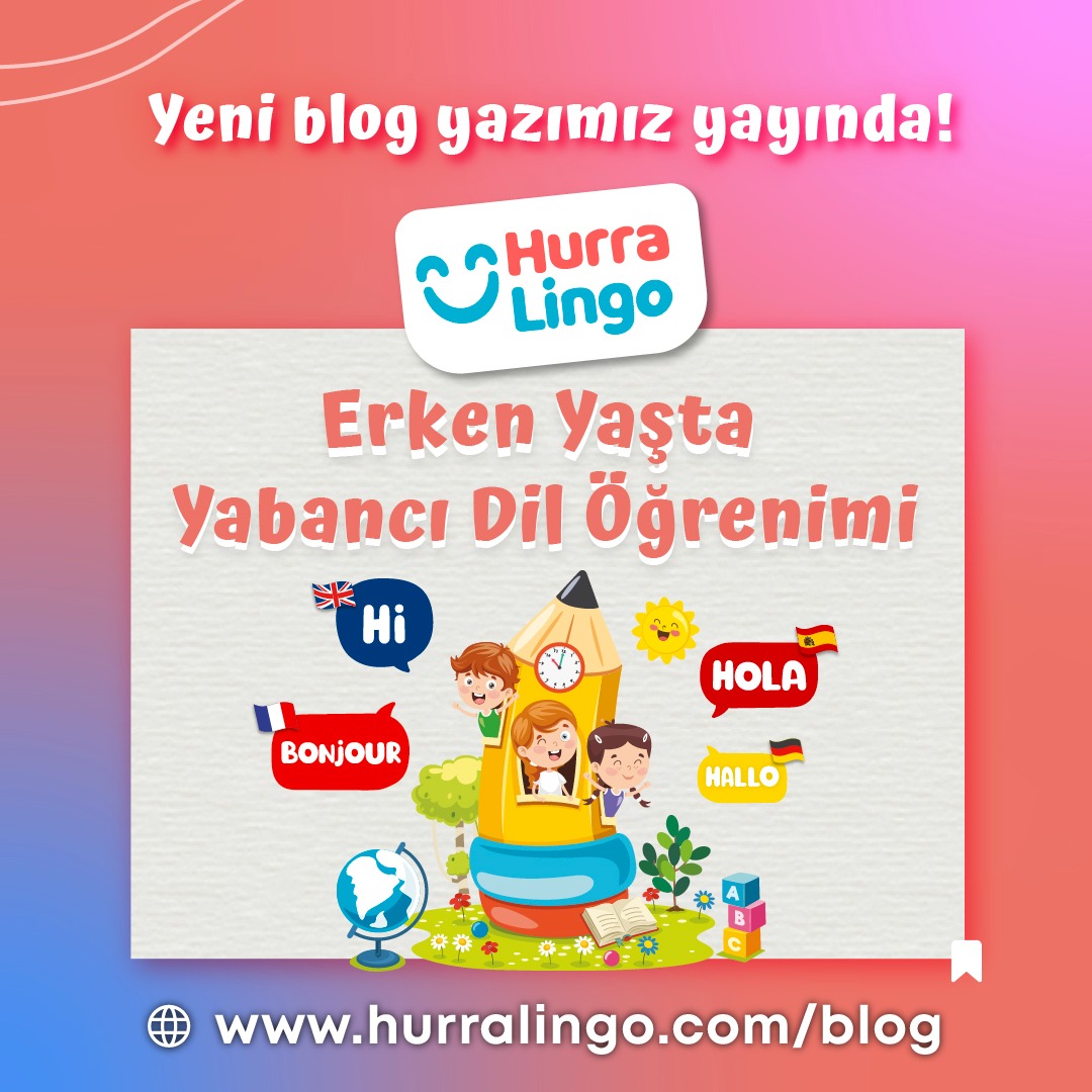 Erken Yaşta Yabancı Dil Öğrenimi