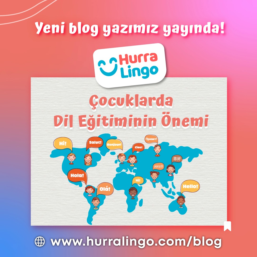 Çocuklarda Dil Eğitiminin Önemi