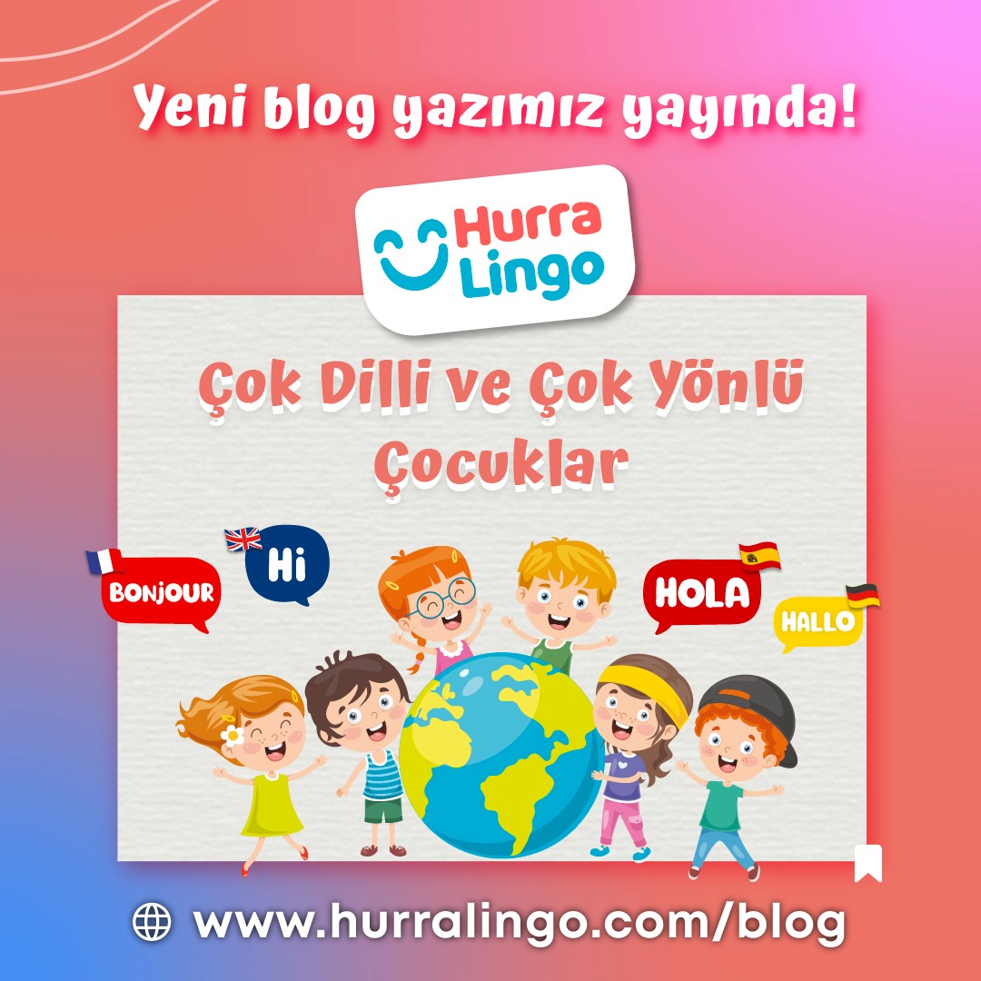 Çok Dilli ve Çok Yönlü Çocuklar 